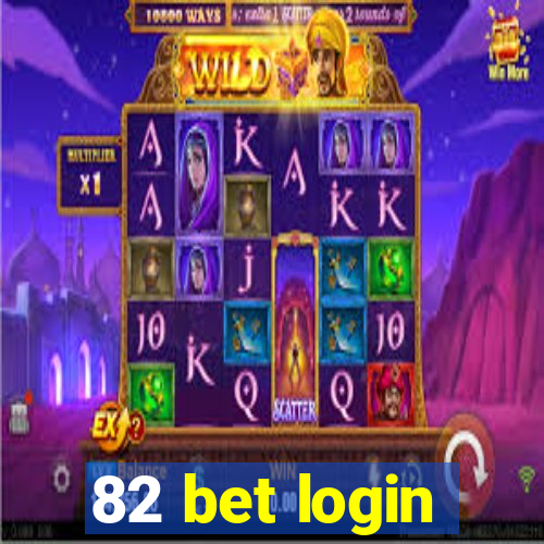 82 bet login